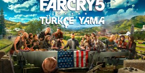 Far Cry 5 Türkçe Yama Nasıl Yüklenir?