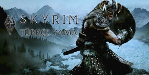 Skyrim Türkçe Yama Nasıl Yapılır? Skyrim Türkçe Yama Nasıl Yapılır?